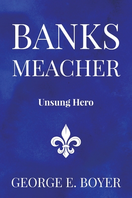 Banks Meacher: Unsung Hero Cover Image