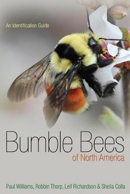 Bumble Bees of North America: An Identification Guide (Princeton Field Guides #89)