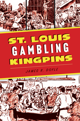 St. Louis Gambling Kingpins (True Crime)