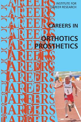 Careers in Orthotics-Prosthetics Cover Image