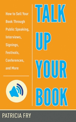 Cover for Talk Up Your Book