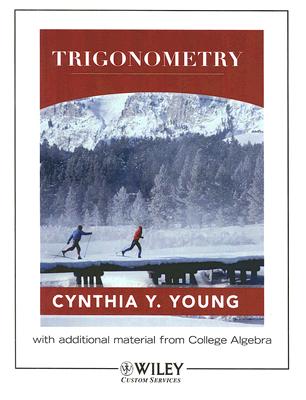 Trigonometry: With Additional Material from College Algebra: Prepared for Sierra College Mathematics Department, Rocklin, California Cover Image