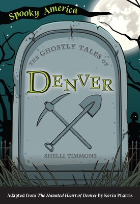 Cover for The Ghostly Tales of Denver