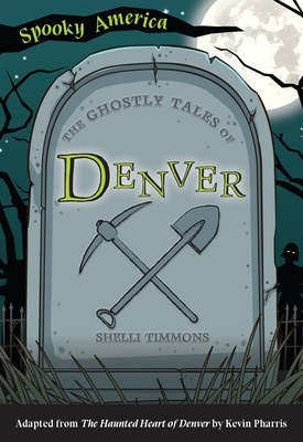 The Ghostly Tales of Denver Cover Image