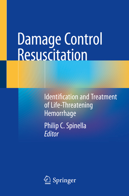 Damage Control Resuscitation: Identification and Treatment of Life-Threatening Hemorrhage Cover Image