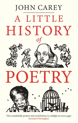 A Little History of Poetry (Little Histories) By John Carey Cover Image