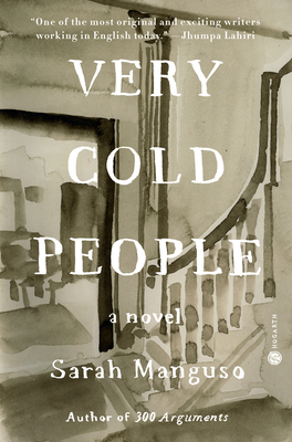 VERY COLD PEOPLE - by Sarah Manguso