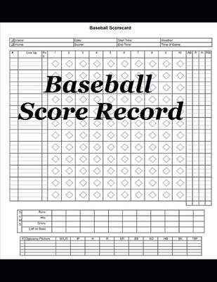 Baseball Score Record: The Ultimate Record Keeping Book for Baseball Teams and Fans Cover Image