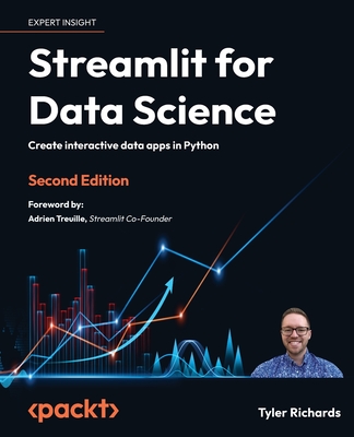 Streamlit for Data Science - Second Edition: Create interactive data apps in Python Cover Image