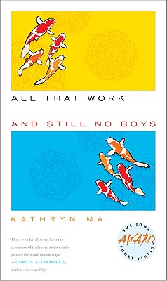 Cover for All That Work and Still No Boys (Iowa Short Fiction Award)