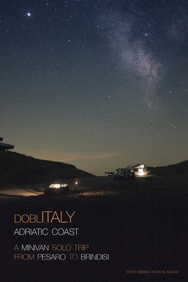 DoblItaly - Adriatic Coast: A Minivan Solo Trip