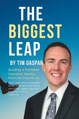 The Biggest Leap: Building a Profitable Insurance Agency from the Ground Up