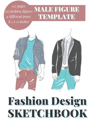 Fashion design sketchbook: Male Figure Templates for Designing Looks and  Building Portfolio, Drawing Books, Fashion Books, Fashion Design Books,  (Paperback)