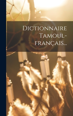 Dictionnaire Tamoul-français... Cover Image
