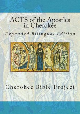 Acts of the Apostles in Cherokee: Expanded Bilingual Edition Cover Image