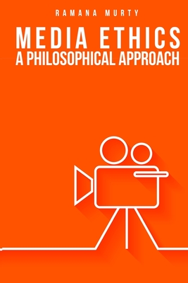 Media Ethics A Philosophical Approach Cover Image
