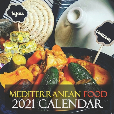 Mediterranean food 2021 Calendar: Best Mediterranean recipes illustrations 2021 Wall Calendar 12 Months (8.5x8.5 inch) By Yomlos Production Cover Image