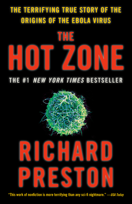 The Hot Zone: The Terrifying True Story of the Origins of the Ebola Virus Cover Image