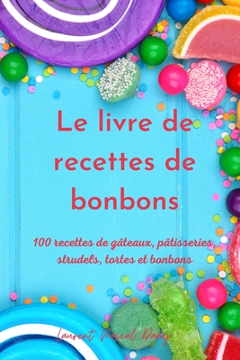 Le livre de recettes de bonbons Cover Image