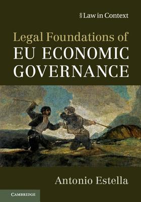 Legal Foundations of EU Economic Governance (Law in Context)