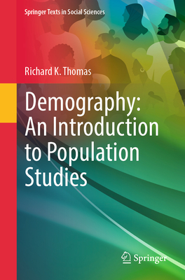 Demography: An Introduction to Population Studies (Springer Texts in Social Sciences)