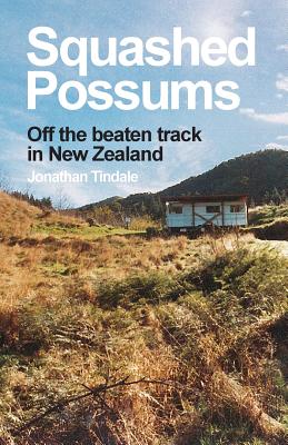 Squashed Possums: Off the beaten track in New Zealand