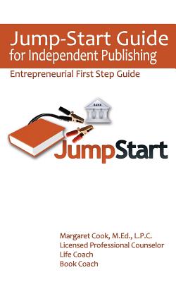 Jump-Start Guide for Independent Publishing: Entrepreneurial First Step Guide Cover Image