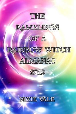 Rainbow Witch Almanac 2019 By Nixie Vale Cover Image