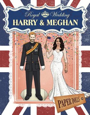 Royal Wedding: Harry & Meghan Paper Dolls By Random House Cover Image