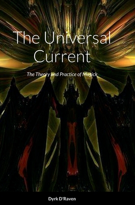 The Universal Current: Magickal Theory and Practice Cover Image