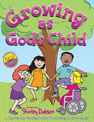 Growing as God's Child Coloring Book: Read, color and discover more about growing in God’s family! Great gift item for teachers to give. Useful follow-up tool for kids joining God’s family. (Coloring Books) Cover Image