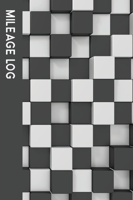 Simple Mileage Log: Logbook for Monitoring & Tracking Travelled Distance - Mileage Log Form - B&W Cubes Cover Image