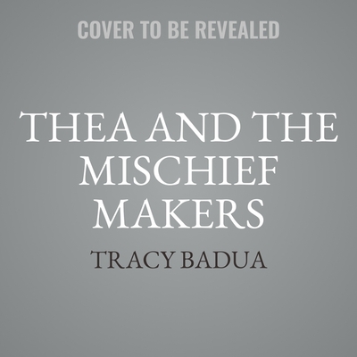 Thea and the Mischief Makers Cover Image