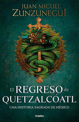 El regreso de Quetzalcóatl / The Return of Quetzalcóatl Cover Image