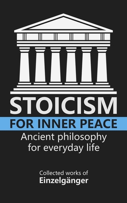 Stoicism for Inner Peace By Fleur Marie Vaz (Editor), Einzelgänger Cover Image
