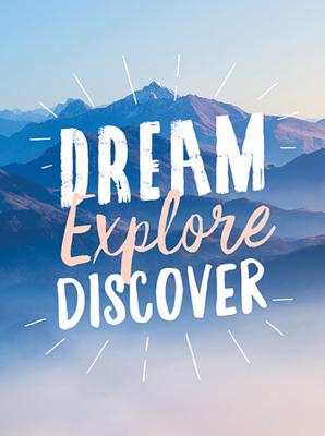 Dream. Explore. Discover.: Inspiring Quotes to Spark Your Wanderlust
