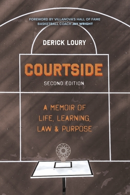 Courtside: A Memoir of Life, Learning, Law & Purpose Cover Image