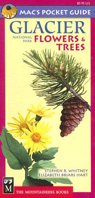 Glacier National Park Flowers & Trees (Mac's Pocket Guides) Cover Image