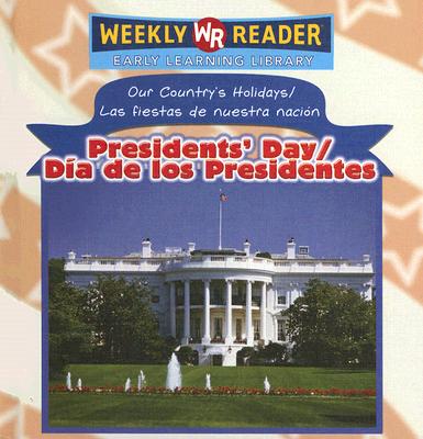 Presidents' Day / Día de Los Presidentes = Presidents' Day By Sheri Dean Cover Image