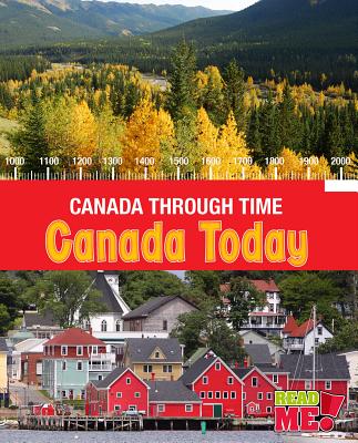 Canada Today (Canada Through Time) By Kathleen Corrigan Cover Image