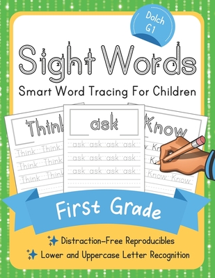 Dolch First Grade Sight Words: Smart Word Tracing For Children. Distraction-Free Reproducibles for Teachers, Parents and Homeschooling (Dolch Sight Words Mastery #3)