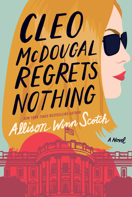 Cleo McDougal Regrets Nothing By Allison Winn Scotch Cover Image