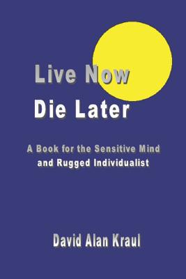 Cover for Live Now Die Later