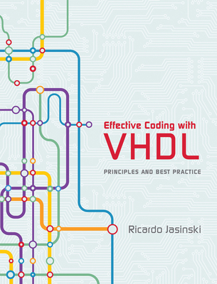 Effective Coding with VHDL: Principles and Best Practice Cover Image