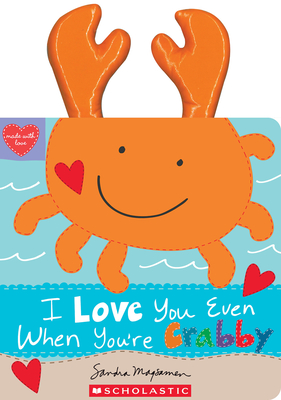 I Love You Even When You're Crabby! (Made with Love) Cover Image
