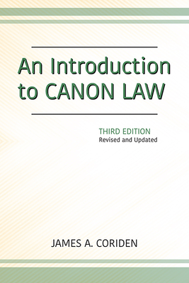 An Introduction to Canon Law, Third Edition: Revised and Updated By James a. Coriden Cover Image