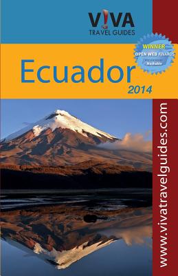Viva Travel Guides Ecuador and Galapagos 2014 By Lorraine Caputo, Chris Klassen (Editor), Jena Davison (Editor) Cover Image