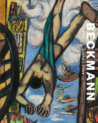 Max Beckmann: Exile Figures Cover Image