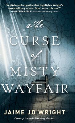 Curse of Misty Wayfair By Jaime Jo Wright (Preface by) Cover Image