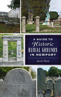 Guide to Historic Burial Grounds in Newport (History & Guide)